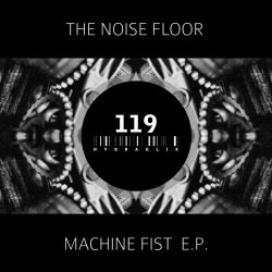 The Noise Floor - Machine Fist (2021) [EP]