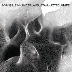 Einhander Aus Stahl - Aztec Knife (2025) [EP]