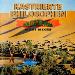 Kastrierte Philosophen - Rub Out The Word (Maxi Mixes) (1994) [EP]
