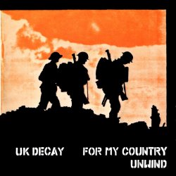 UK Decay - For My Country / Unwind (1980) [Single]