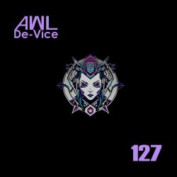 AWL De-Vice - 127 (2024) [Single]