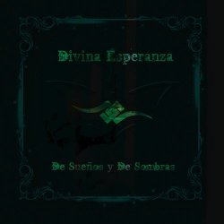 Divina Esperanza - De Sueños Y De Sombras (Deluxe Edition) (2025)