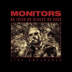 Monitors - No Irish No Blacks No Dogs (Unplugged) (2022) [Single]