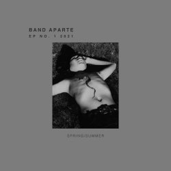 Band Aparte - Spring/Summer EP No.1 2021 (2021) [EP]