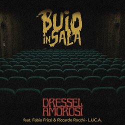 Dressel Amorosi - Buio In Sala (2023) [Single]