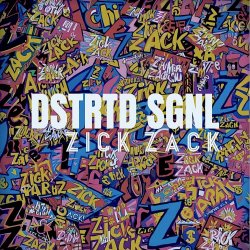 DSTRTD SGNL - Zick Zack (2025) [Single]
