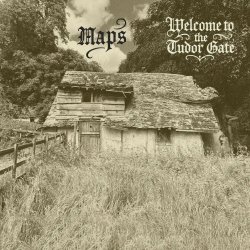 Maps - Welcome To The Tudor Gate (2025)