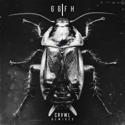 G.G.F.H. - CRVWL Remixes (2025) [EP]
