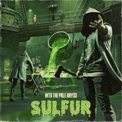 Into The Pale Abyss - Sulfur (2025) [Single]