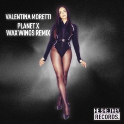 Valentina Moretti - Planet X (Wax Wings Remix) (2025) [Single]