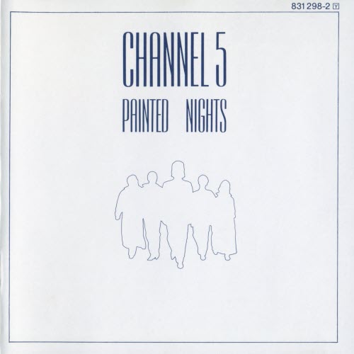 Channel 5 - Painted Nights (1986)