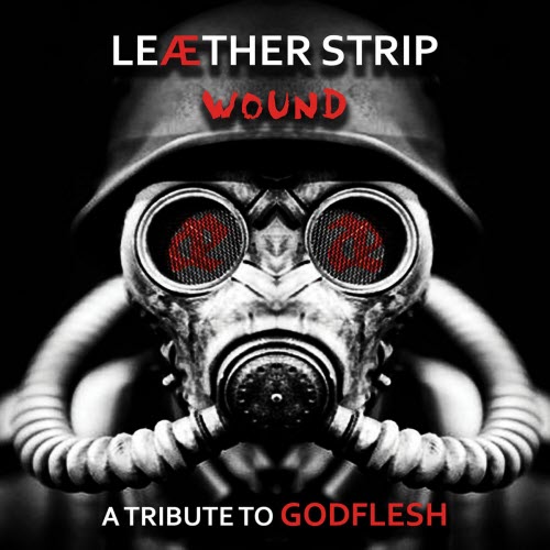 Leaether Strip - Wound (A Tribute To Godflesh) (2021)