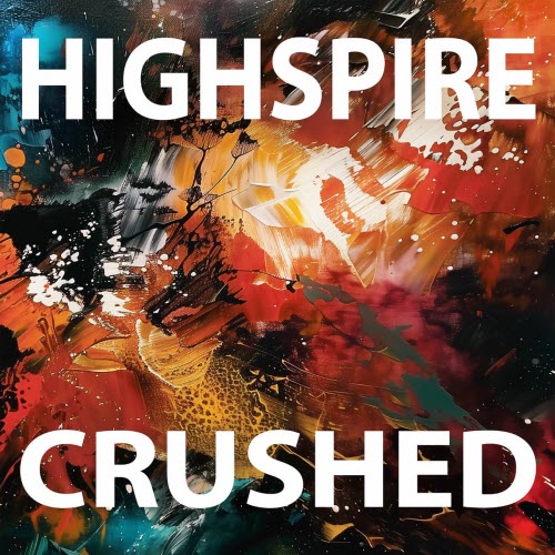 Highspire - Crushed (2025)