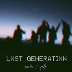 Suicide X Youth - Ｌｘｓｔ Ｇｅｎｅｒａｔｉｘｎ (2025) [Single]