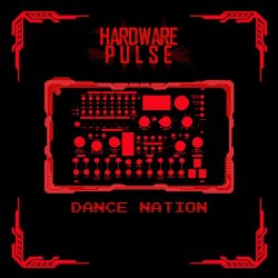 Hardware Pulse - Dance Nation (2024) [EP]