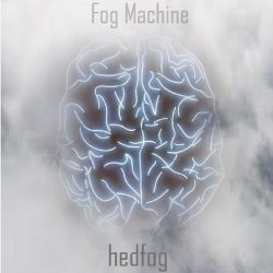 Hedfog - Fog Machine (2017) [EP]