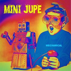 Mini Jupe - Mechanical (2016) [EP]