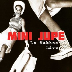 Mini Jupe - Mini Jupe @ La Makhno (2018) [EP]