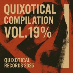 VA - Quixotical Compilation Vol. 19% (2025)