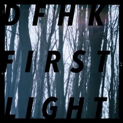 DFHK - First Light (2016)