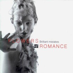 Flowers Of Romance - Brilliant Mistakes (1996)