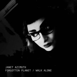 Janet Azimuth - Forgotten Planet / Walk Alone (2025) [Single]