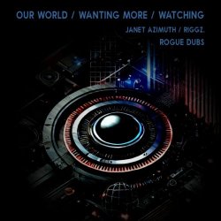 Janet Azimuth - Our World / Wanting More / Watching (2025) [EP]
