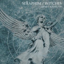 Janet Azimuth - Seraphim / Witches (2025) [Single]