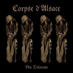 Corpse d'Alsace - Via Dolorosa (2025)