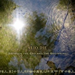 Alio Die - Between The End And The Beginning (2025)