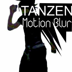 Motion Blur - Tanzen (2025) [Single]