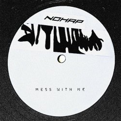 Nohap - Mess With Me (2025) [Single]