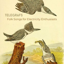 Telegrafs - Folk Songs For Electricity Enthusiasts (2021) [EP]