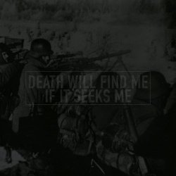 Death Will Find Me If It Seeks Me - In Spirit And Valor (2022) [EP]