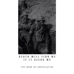 Death Will Find Me If It Seeks Me - The Work Of Annihilation (2022) [EP]