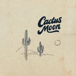 Cactus Moon - Day For Night (2025)