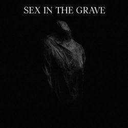 Sex In The Grave - Colors Fade (2025) [EP]