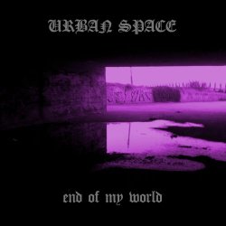 Urban Space - End Of My World (2025) [Single]