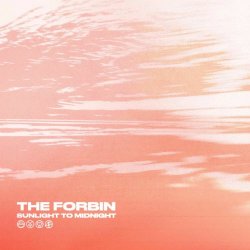 The Forbin - Sunlight To Midnight (2025)