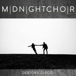 MIDNIGHTCHOIR - Debtors Disco (2025)