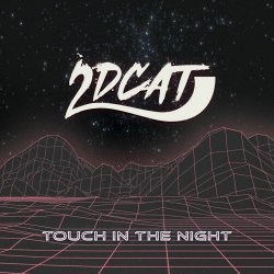 2DCAT - Touch In The Night (2025) [Single]