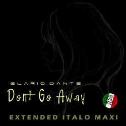 Elario Dante - Don't Go Away (2025) [EP]