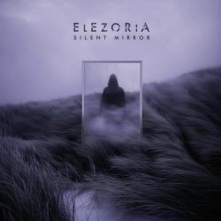Elezoria - Silent Mirror (2025) [Single]