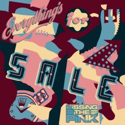 Kissing The Pink - Everything's For Sale (2025)