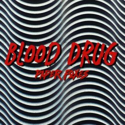 Paper Foxes - Blood Drug (2025) [Single]