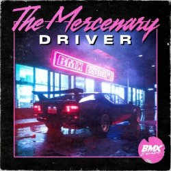 BMX Escape - The Mercenary Driver (2023) [EP]