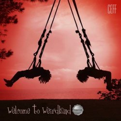 Ceff - Welcome To Weirdland (2025) [Remastered]