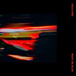 Must Be Blue - Cold Fire (2024) [Single]