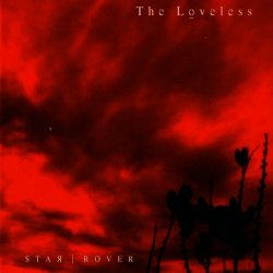 The Loveless - Star | Rover (2002)