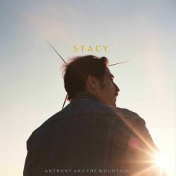 Anthony And The Mountain - Stacy (2025)